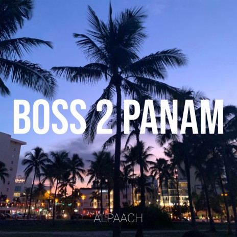 Boss 2 panam | Boomplay Music