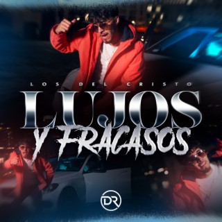 Lujos y Fracasos