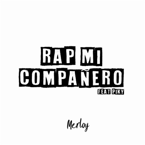 Rap Mi Compañero ft. Piky