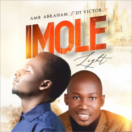 IMOLE (Light) ft. REVIVALIST DT VICTOR | Boomplay Music