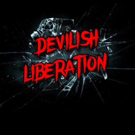 Devilish Liberation ft. Umogrend | Boomplay Music