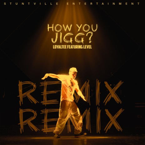 How you Jigg Remix (Radio Edit) ft. Level | Boomplay Music