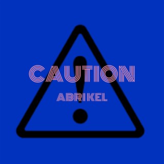 Caution