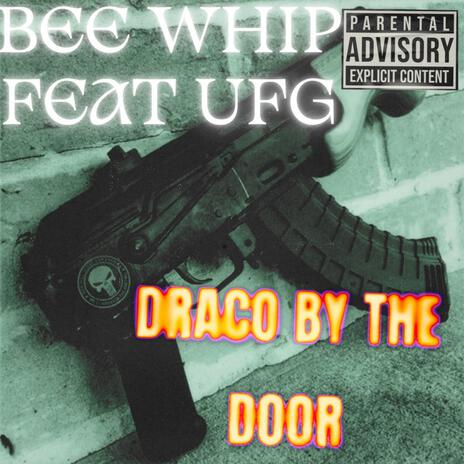 DRACO BY THE DOOR ft. Big Preme & Young Chiddy | Boomplay Music