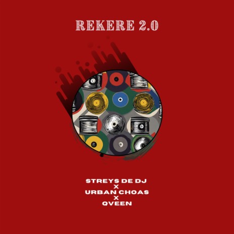 Rekere 2.0 ft. Urban Chaos & Qveen | Boomplay Music
