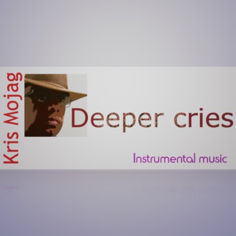 Deeper cries | Boomplay Music