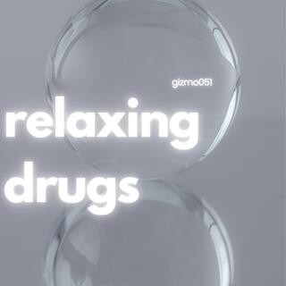 relaxing drugs