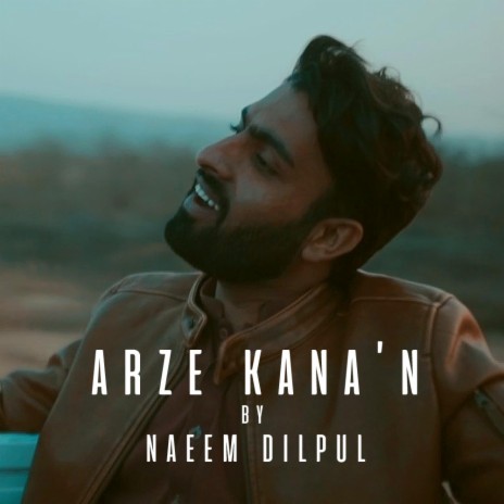 Arze Kana'n ft. Ahmed Baloch | Boomplay Music