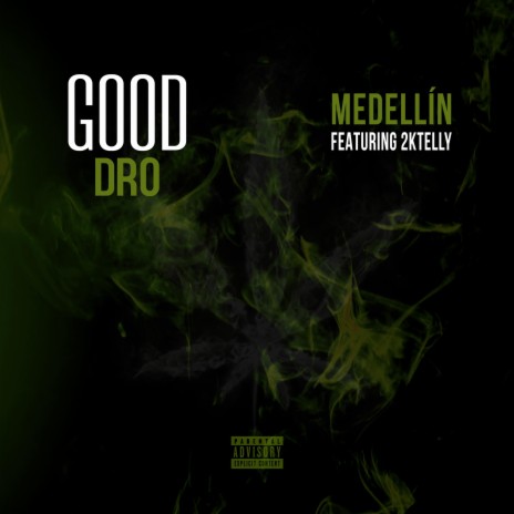 Good Dro ft. 2kTelly | Boomplay Music