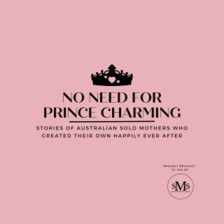 No need for Prince Charming