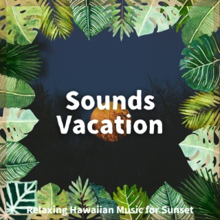 Relaxing Hawaiian Music for Sunset