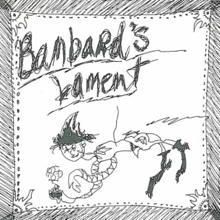 Bambard's Lament