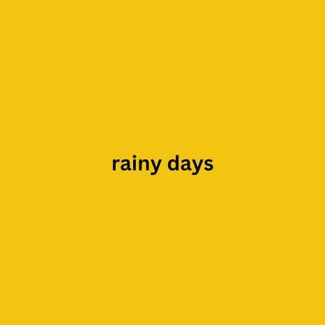 rainy days ft. GEOXwill | Boomplay Music