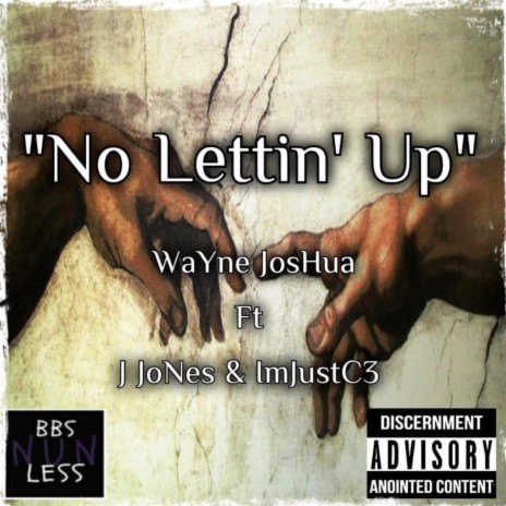 No Lettin' Up ft. J Jones & ImJustC3 | Boomplay Music