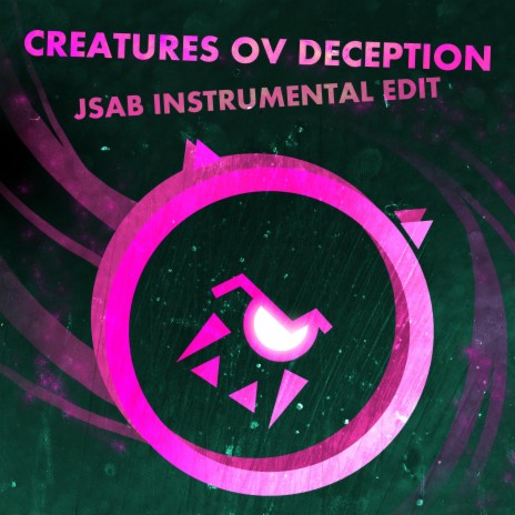 Creatures Ov Deception (Jsab Instrumental Edit) | Boomplay Music