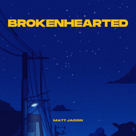 Brokenhearted | Boomplay Music