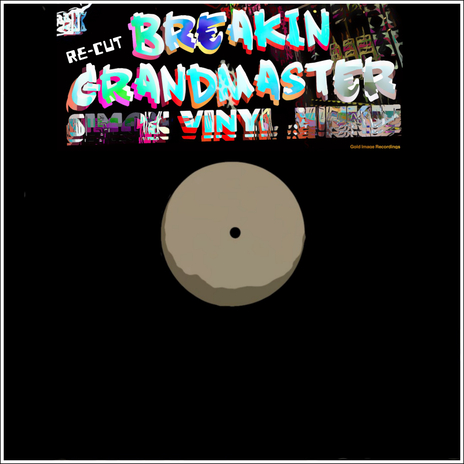 Breakin Grandmaster (Re-cut Mix) | Boomplay Music