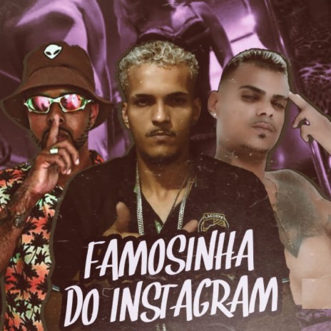 Famosinha do Instagram ft. Tito Original & Polo na Voz | Boomplay Music