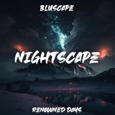 Nightscape ft. Renowned Days | Boomplay Music