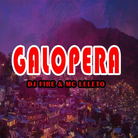 Galopera ft. Mc Leleto | Boomplay Music