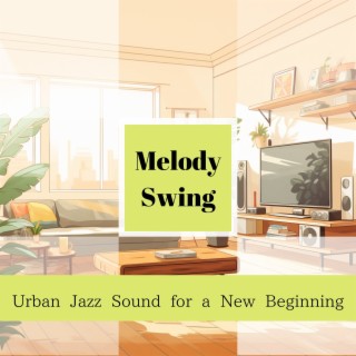 Urban Jazz Sound for a New Beginning