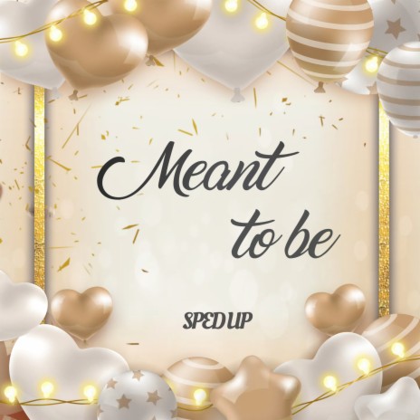 Meant to Be | Boomplay Music