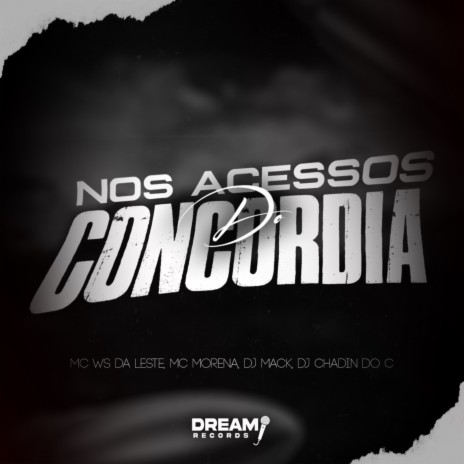 Nos Acessos do Concordia ft. Mc Ws da Leste, Mc Morena & Dj Chadin do C | Boomplay Music