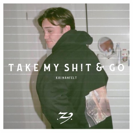 Take My Shit & Go | Boomplay Music