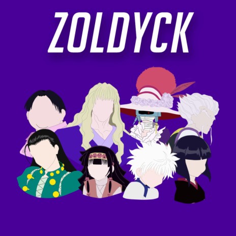 Zoldyck (Hunter x Hunter) [feat. Cam Steady, Omega Sparx, Chi-Chi, Sl!ck, FrivolousShara, Dreaded Yasuke & ironmouse] | Boomplay Music