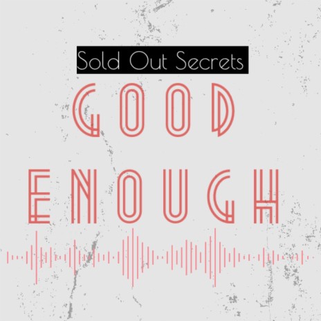 Good Enough | Boomplay Music