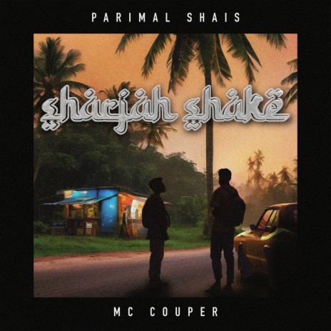 Sharjah Shake ft. MC Couper | Boomplay Music