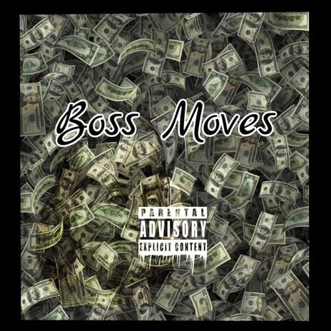 Boss Moves ft. Flight | Boomplay Music