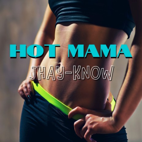 Hot Mama | Boomplay Music
