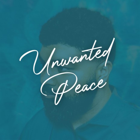 Unwanted Peace | Boomplay Music