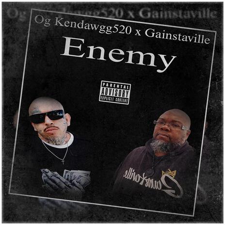 Enemie x Og Kendawgg520 x Gainstaville | Boomplay Music