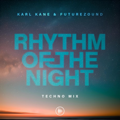 Rhythm Of The Night (Techno Mix) ft. Futurezound | Boomplay Music
