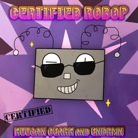 Certified Robop | Boomplay Music