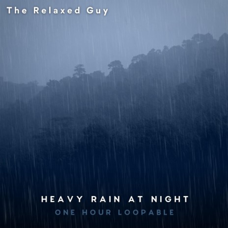 Heavy Rain at Night | Boomplay Music