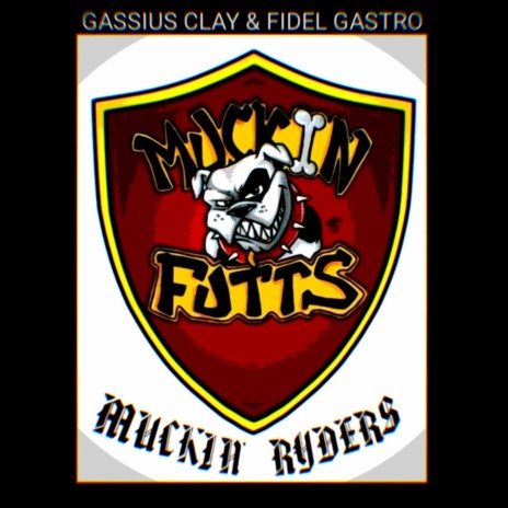 Muckin Ryders ft. Fidel Gastro | Boomplay Music