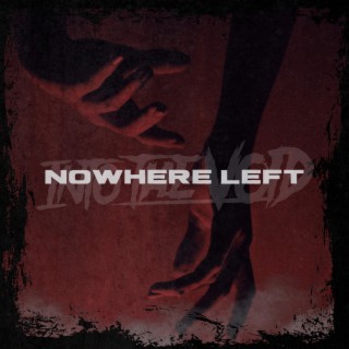 Nowhere Left (Single) lyrics | Boomplay Music