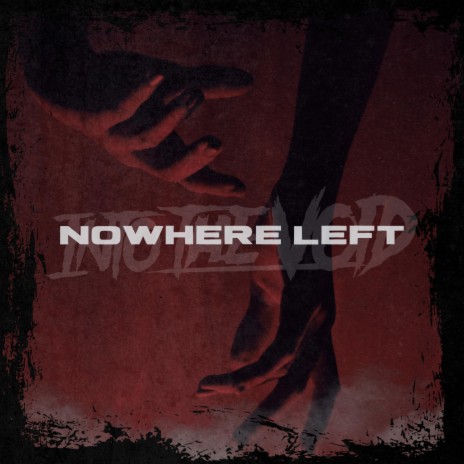 Nowhere Left (Single) | Boomplay Music