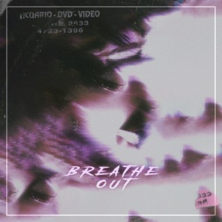 Breathe Out