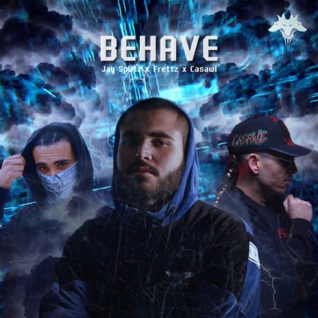 Behave ft. Casawi, Jay Splitz & Underdog Unlimited | Boomplay Music