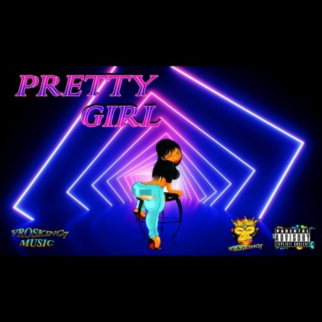 PRETTY GIRL | Boomplay Music