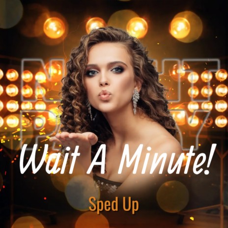 Wait A Minute! | Boomplay Music