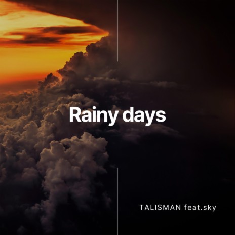 Rainy days ft. Sky | Boomplay Music