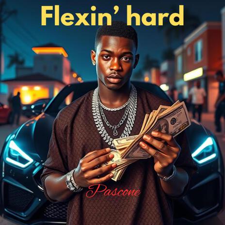 Flexin’ hard | Boomplay Music