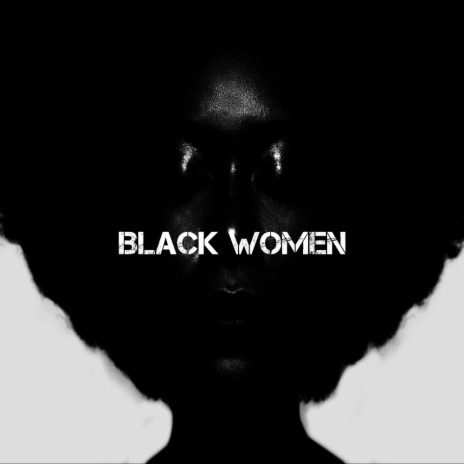 Black Women | Boomplay Music