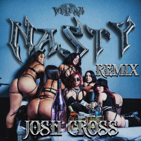 NASTY (REMIX) ft. Josh Cross & Janka | Boomplay Music