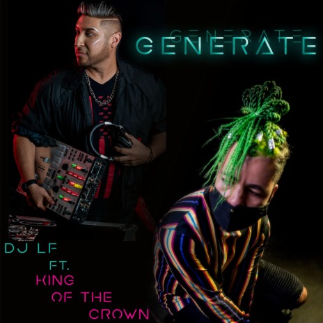 Generate (feat. King Of The Crown) | Boomplay Music